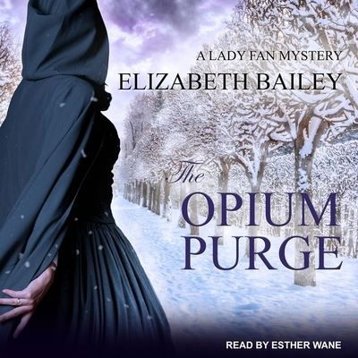 Cover for Elizabeth Bailey · The Opium Purge (CD) (2020)