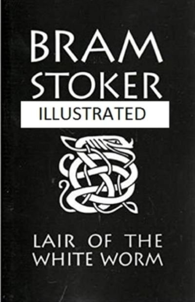 Cover for Bram Stoker · The Lair of the White Worm Illustrated (Pocketbok) (2022)