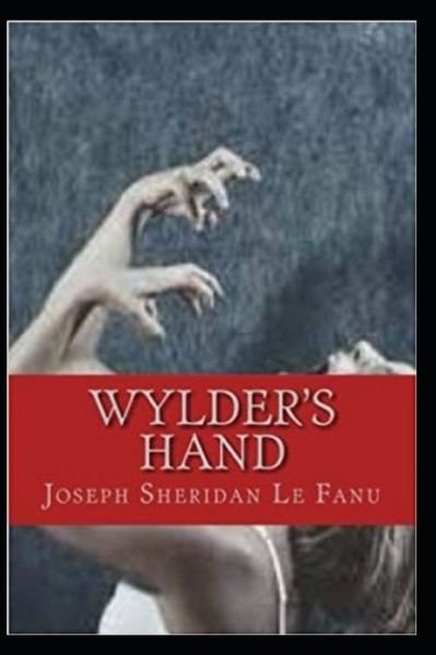 Cover for Joseph Sheridan Le Fanu · Wylder's Hand (Paperback Book) [Illustrated edition] (2021)