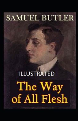 Cover for Samuel Butler · The Way of All Flesh Illustrated (Paperback Book) (2021)