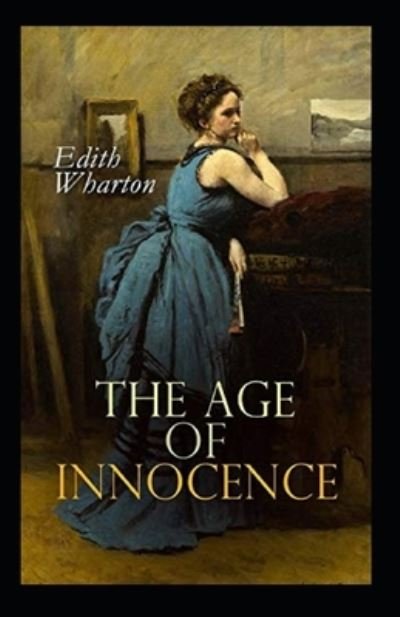 Cover for Edith Wharton · The Age of Innocence Annotated (Paperback Bog) (2021)