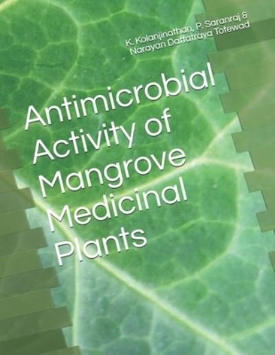 Cover for P Saranraj · Antimicrobial Activity of Mangrove Medicinal Plants (Paperback Book) (2021)