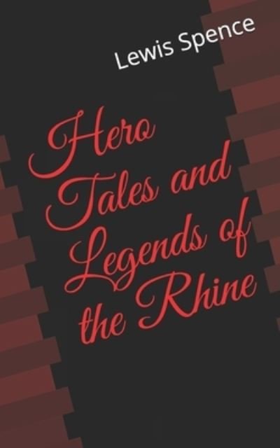 Cover for Lewis Spence · Hero Tales and Legends of the Rhine (Taschenbuch) (2020)
