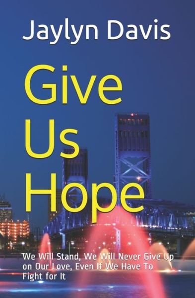 Cover for Jaylyn Davis · Give Us Hope (Paperback Book) (2021)