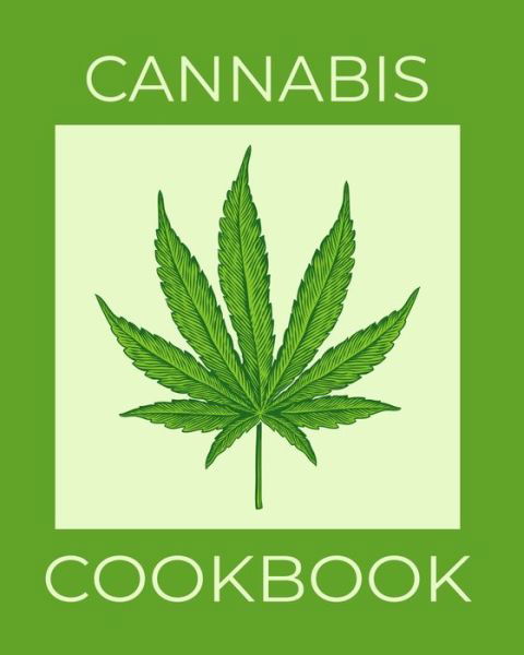Cover for Cannabis Cuisine Recipe Books · Cannabis Cookbook (Paperback Book) (2020)