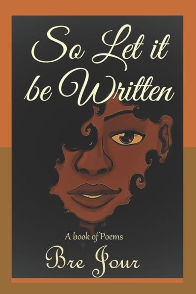Cover for Bre Jour · So Let it be Written (Paperback Book) (2020)