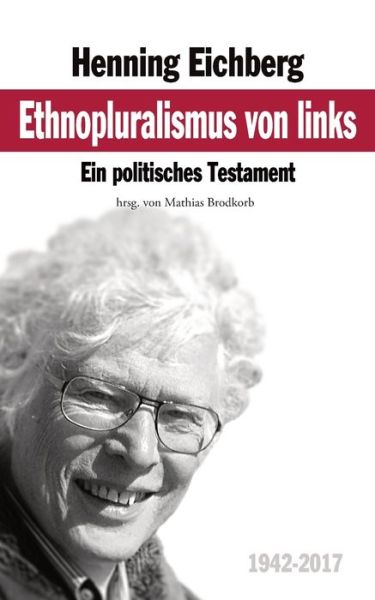 Cover for Mathias Brodkorb · Ethnopluralismus von links: Ein politisches Testament (Paperback Book) (2022)