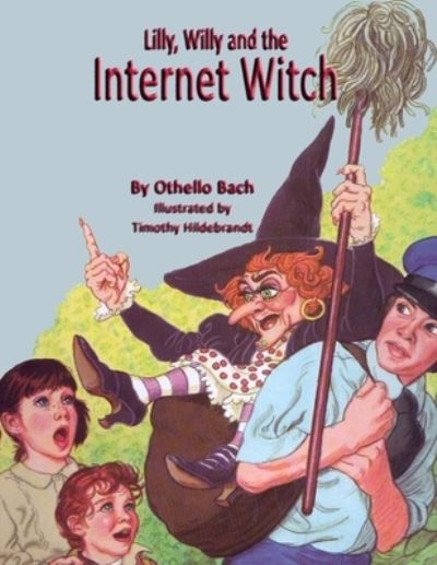 Cover for Othello Bach · Lilly, Willy and the Internet Witch (Paperback Book) (2020)