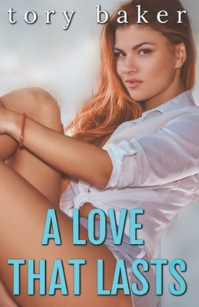 Cover for Tory Baker · A Love That Lasts (Paperback Bog) (2020)