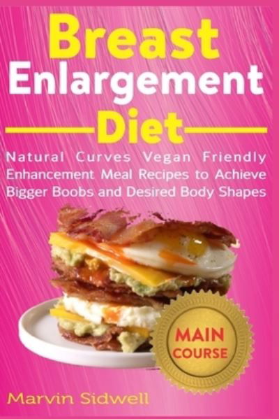 Cover for Marvin Sidwell · Breast Enlargement Diet (Paperback Book) (2020)