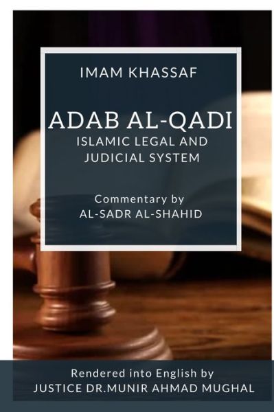 Cover for Imam Khassaf · Adab Al-Qadi - Islamic legal and judicial system (Paperback Book) (2020)