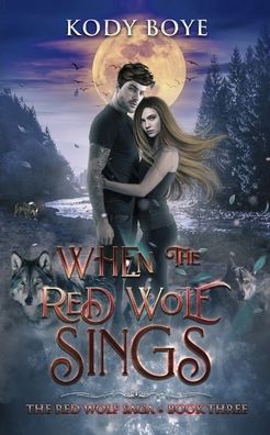 Cover for Kody Boye · When the Red Wolf Sings (Paperback Book) (2020)