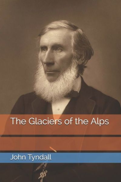 Cover for John Tyndall · The Glaciers of the Alps (Paperback Book) (2021)