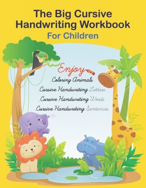 Cover for Jaz Mine · The Big Cursive Handwriting Workbook For Children (Paperback Book) (2021)