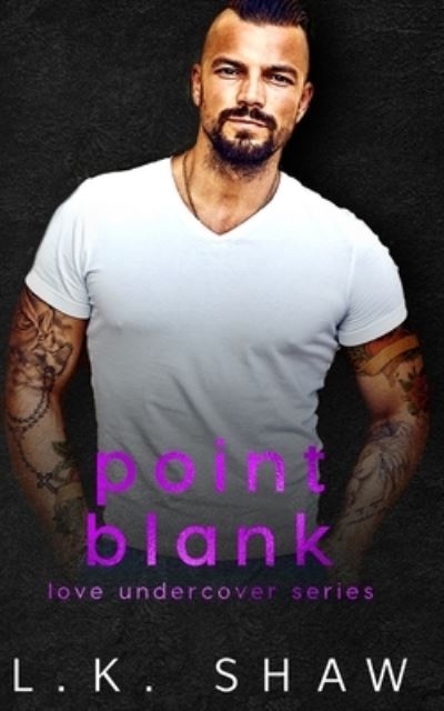 Point Blank - Lk Shaw - Bücher - Independently Published - 9798723595149 - 17. März 2021