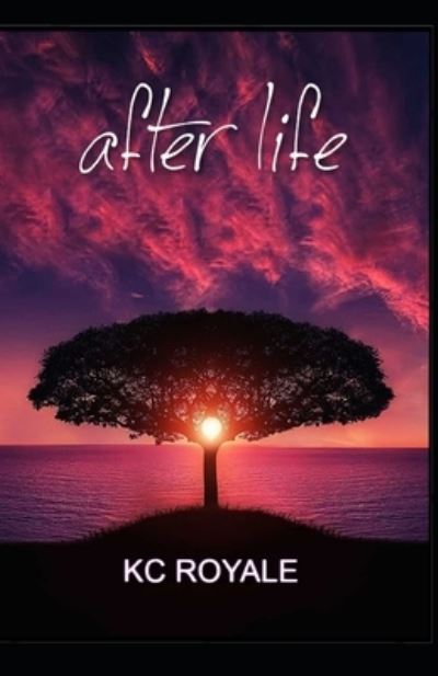 Cover for Kc Royale · After Life (Pocketbok) (2021)