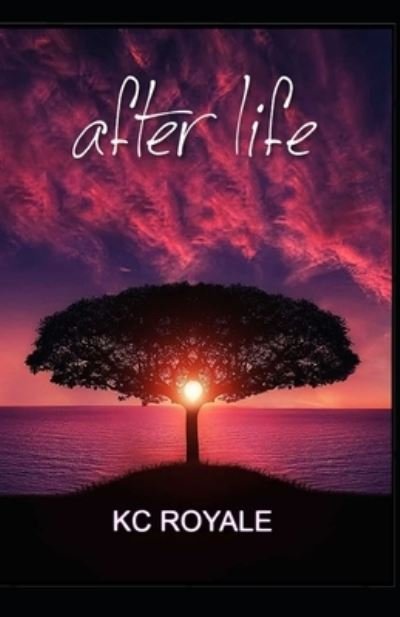 Cover for Kc Royale · After Life (Paperback Book) (2021)