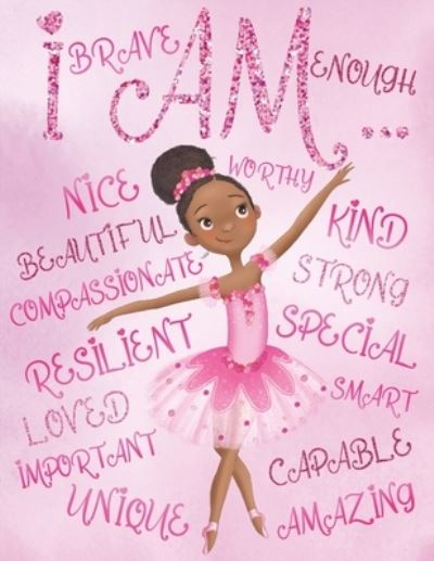 Cover for Aaliyah Wilson · I Am Enough, I Am Special, I Am Unique: Positive Affirmations for African American Girls Empowering Coloring Book for Black and Brown Girls with Natural Curly Hair (Paperback Book) (2021)