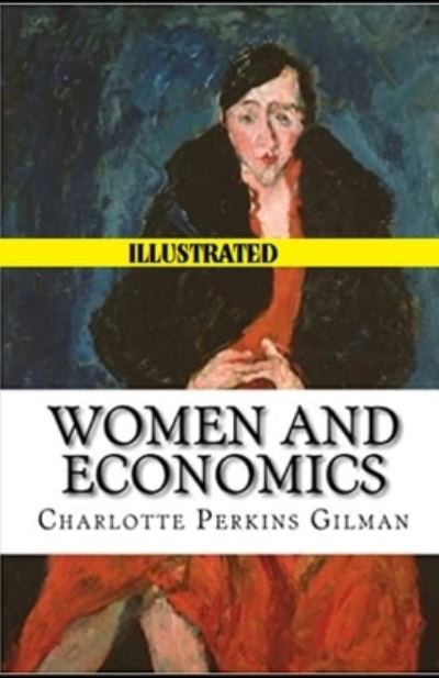 Cover for Charlotte Perkins Gilman · Women and Economics Illustrated (Paperback Book) (2021)