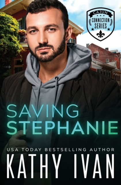 Cover for Kathy Ivan · Saving Stephanie - Cajun Connection (Paperback Book) (2022)