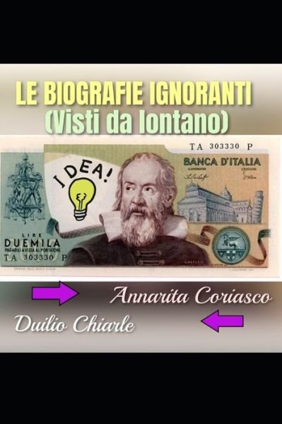 Cover for Duilio Chiarle · Le Biografie Ignoranti: (visti da lontano) (Pocketbok) (2022)