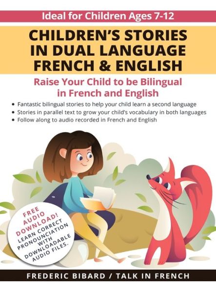 Cover for Frederic Bibard · Children's Stories in Dual Language French &amp; English: Raise your child to be bilingual in French and English + Audio Download (Hardcover Book) (2021)