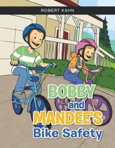 Cover for Robert Kahn · BOBBY AND MANDEE'S Bike Safety (Paperback Book) (2022)