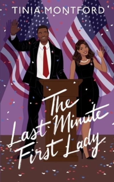 Cover for Tinia Montford · Last Minute First Lady (Book) (2022)