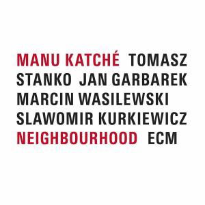 KATCHé MANU · Neighbourhood (CD) (2005)