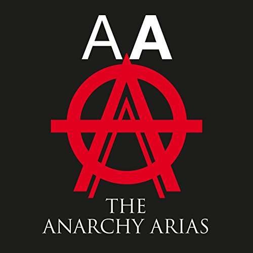 Cover for The Anarchy Arias (CD) (2019)