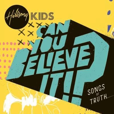 Cover for Hillsong Kids · Can You Believe It!? (CD) (2018)