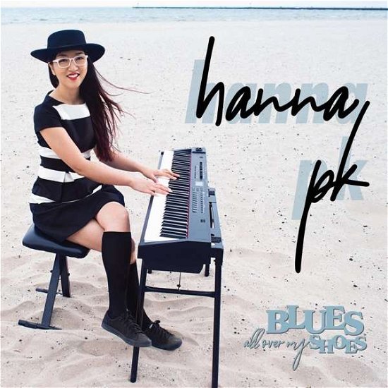 Cover for Hanna Pk · Blues All Over My Shoes (CD) (2021)