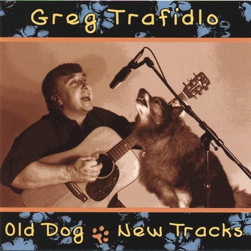 Cover for Greg Trafidlo · Old Dog-new Tracks (CD) (2002)