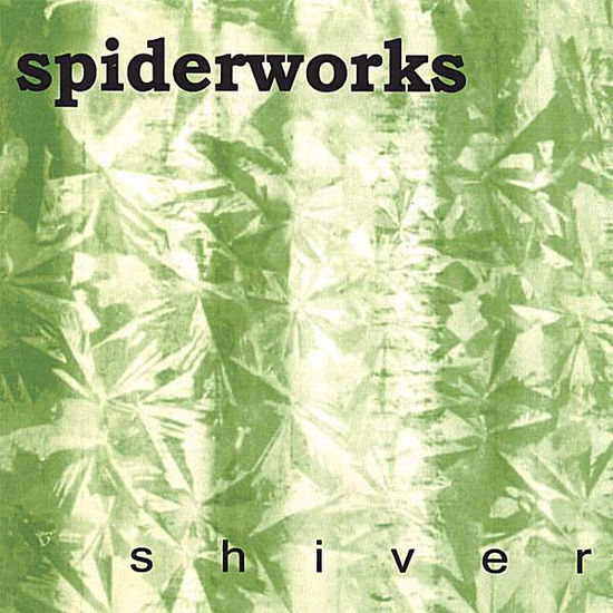 Cover for Spiderworks · Shiver (CD) (2007)