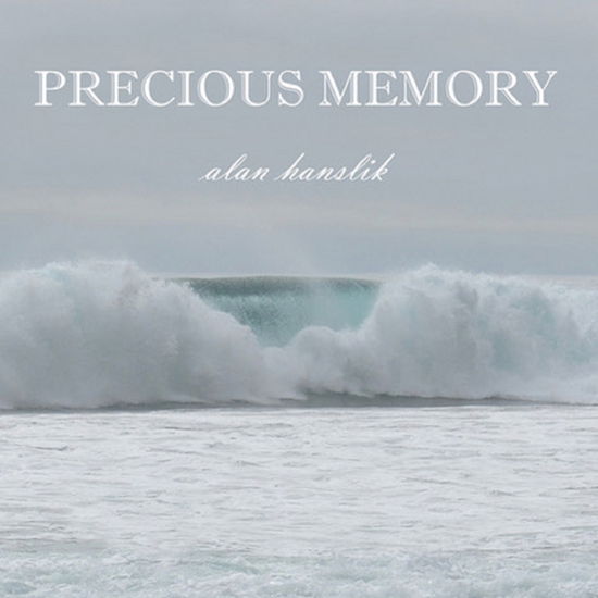 Cover for Alan Hanslik · Precious Memories (CD) (2020)