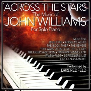 Cover for Dan Redfeld · Across The Stars: The Film Music Of John Williams For Solo Piano (CD) (2016)