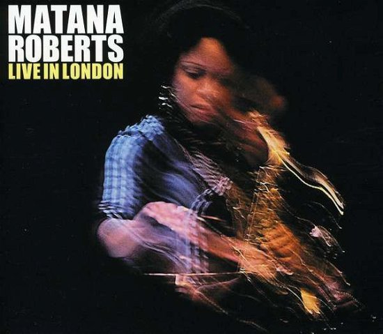Cover for Matana Roberts · Live in London (CD) [Digipak] (2011)