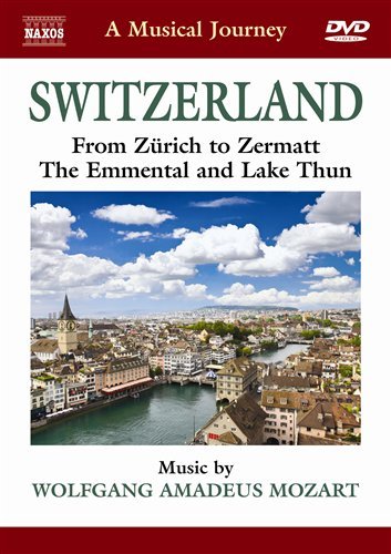 Musical Journey: Switzerland from Zurich to Zermat - Musical Journey: Switzerland from Zurich to Zermat - Elokuva - NAXOS - 0747313524150 - tiistai 30. maaliskuuta 2010