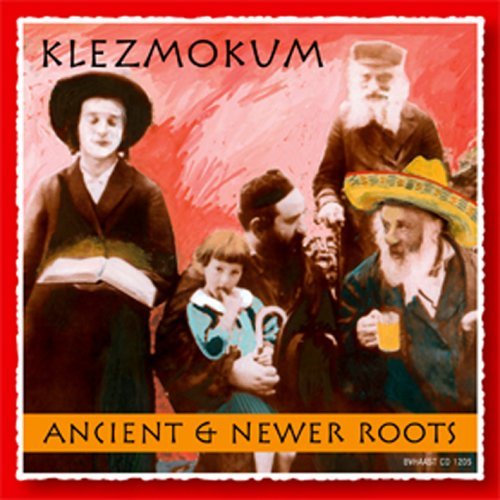 Cover for Klezmokum · Ancient &amp; Newer Roots (CD) (2006)