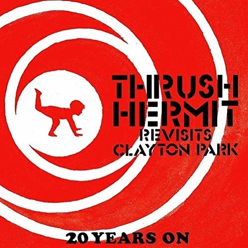 Cover for Thrush Hermit · Revisits Clayton Park 20 Years on (LP) (2019)