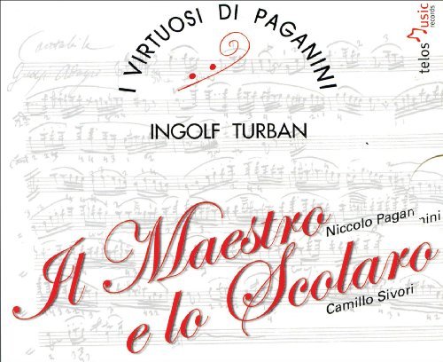 Il Maestro E Lo Scolaro - Paganini / Turban - Musik - NAXOS OF CANADA - 0881488001150 - 26 januari 2010