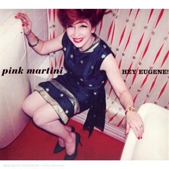 Cover for Pink Martini · Hey Eugene ! (CD) (2007)