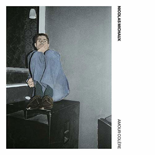 Amour Colere - Nicolas Michaux - Musik - DIFFERANT - 3700398723150 - 9 oktober 2020