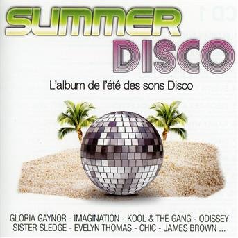 Cover for Summer Disco · Gloria Gaynor - Imagination - Kool&amp;the Gang ? (CD)