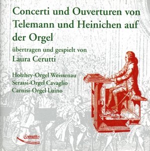 Concerti & Ouverturen Auf Der Orgel - Laura Cerutti - Musikk - CORNETTO - 4037164100150 - 7. august 2015