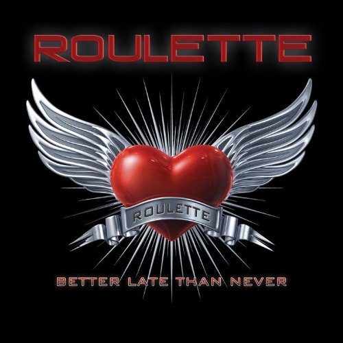 Better Late Than Never - Roulette - Música - COMEBACK - 4042564072150 - 14 de abril de 2011