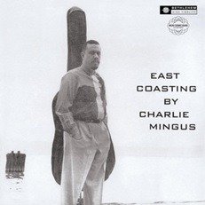 Cover for Charles Mingus · East Coasting (2014 - Remaster) (LP) [Remastered edition] (2023)