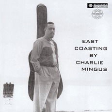 Charles Mingus · East Coasting (2014 - Remaster) (LP) [Remastered edition] (2023)