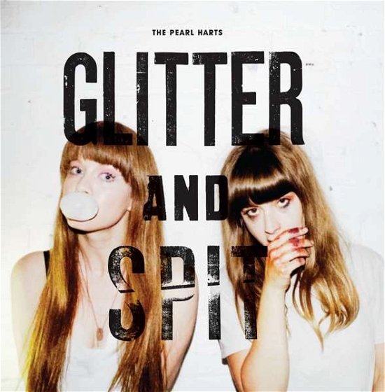 Cover for The Pearl Harts · Glitter and Spit (CD) (2018)