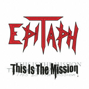 Cover for Epitaph · This Is The Mission (CD) [Japan Import edition] (2020)